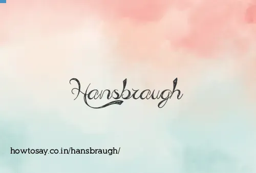 Hansbraugh
