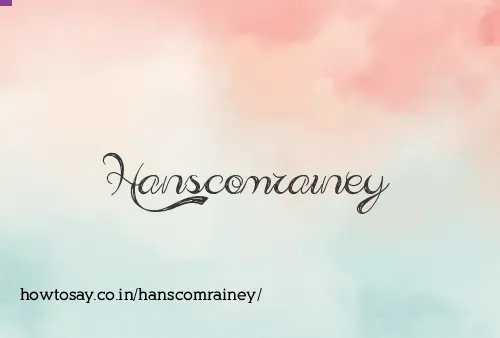 Hanscomrainey
