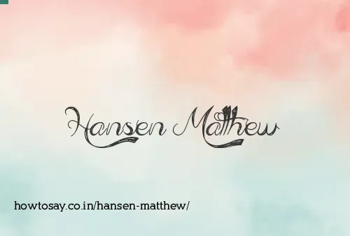 Hansen Matthew