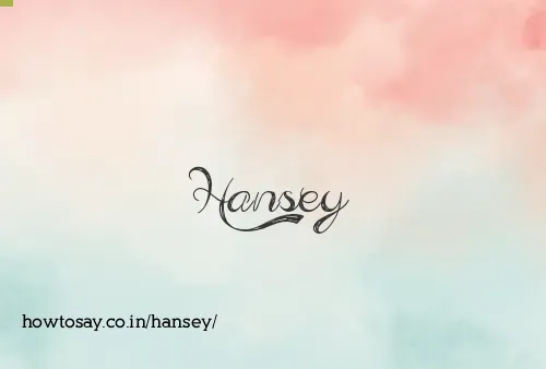 Hansey