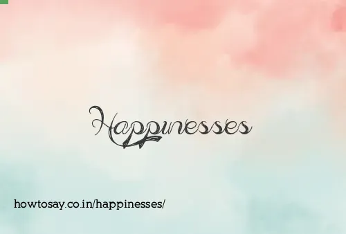 Happinesses