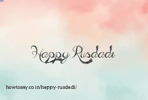 Happy Rusdadi