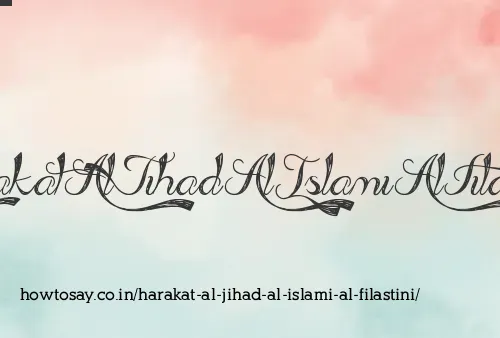 Harakat Al Jihad Al Islami Al Filastini