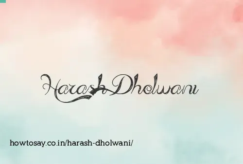 Harash Dholwani