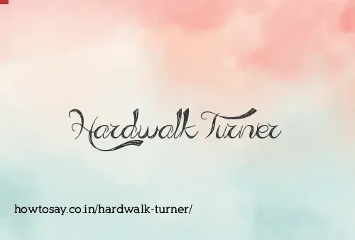 Hardwalk Turner