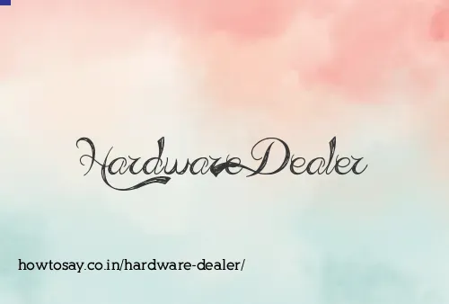 Hardware Dealer
