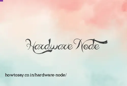Hardware Node