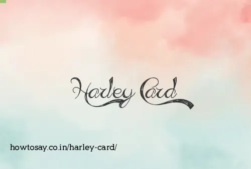 Harley Card