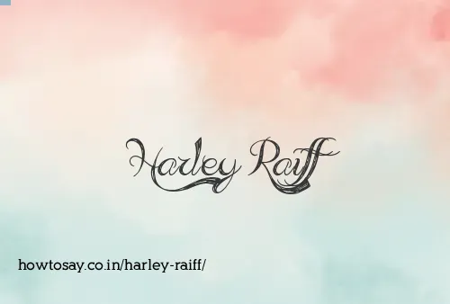 Harley Raiff