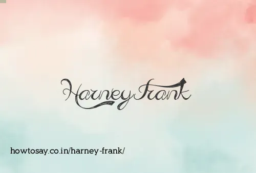 Harney Frank