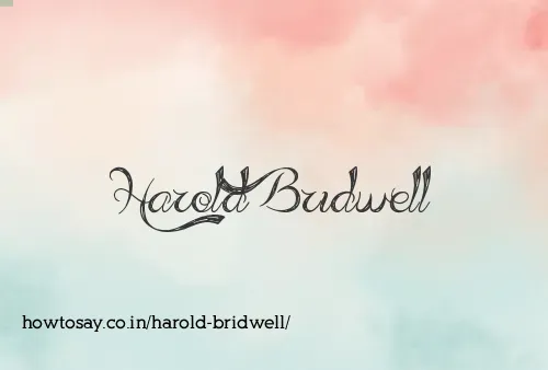 Harold Bridwell