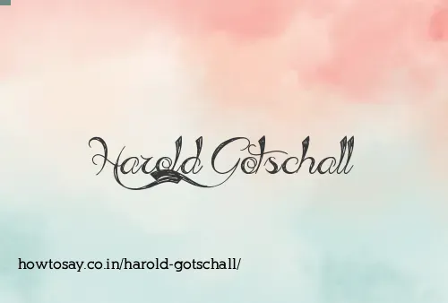Harold Gotschall