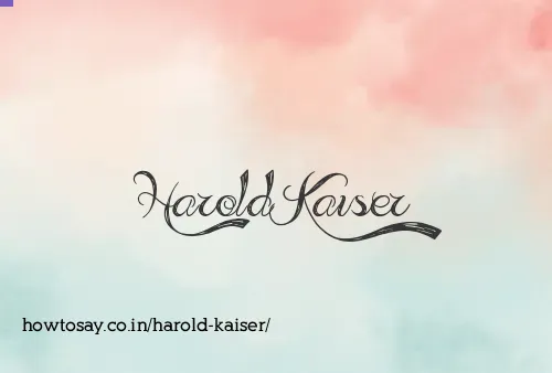 Harold Kaiser
