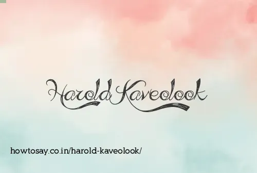 Harold Kaveolook