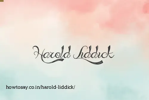 Harold Liddick