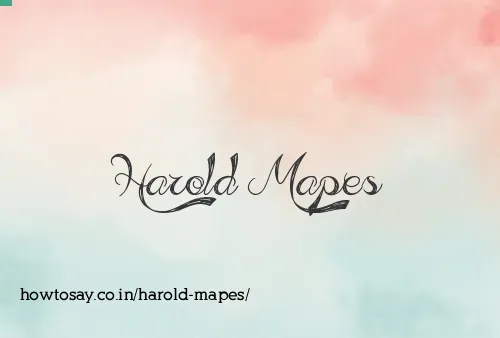 Harold Mapes
