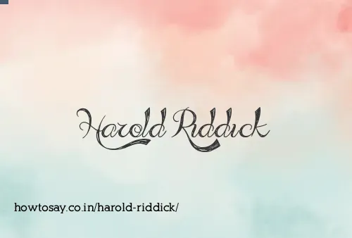 Harold Riddick
