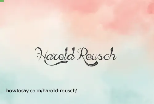 Harold Rousch