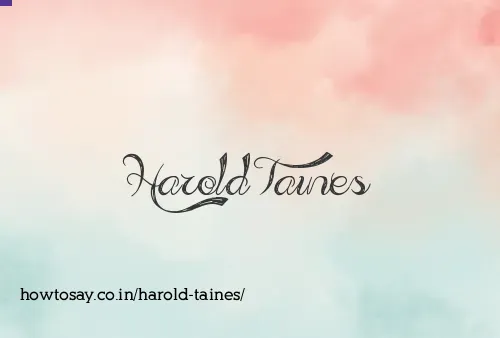 Harold Taines