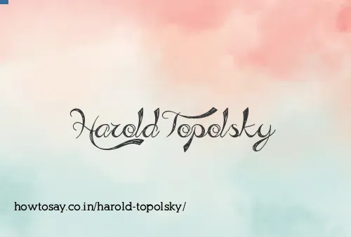 Harold Topolsky