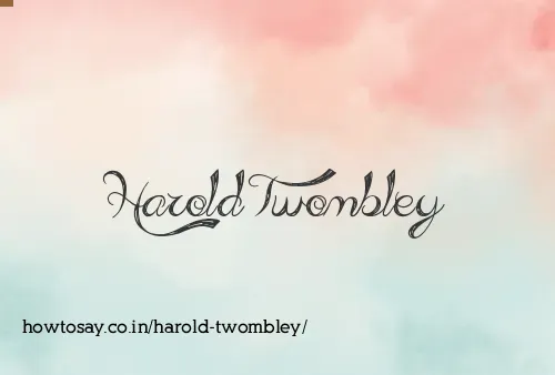 Harold Twombley