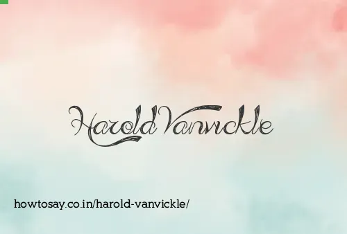 Harold Vanvickle