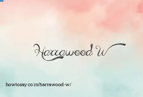 Harrawood W