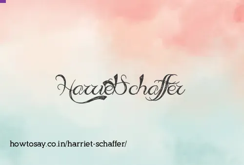 Harriet Schaffer