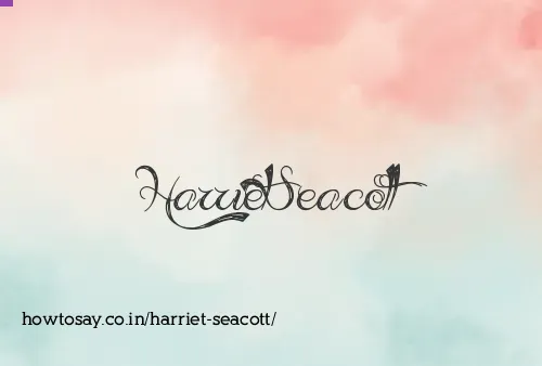 Harriet Seacott