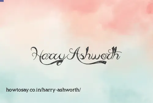 Harry Ashworth