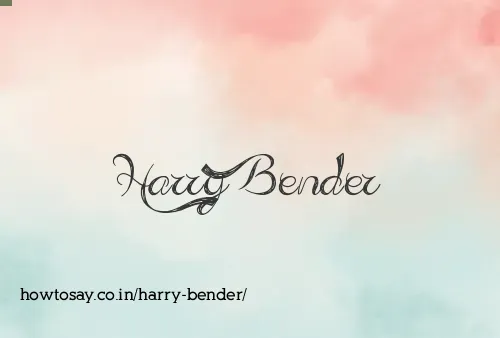 Harry Bender