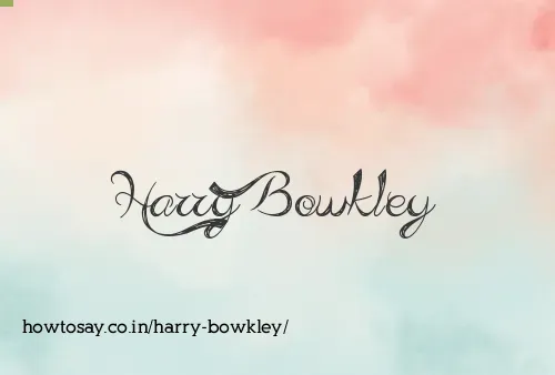 Harry Bowkley