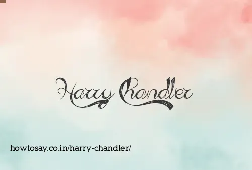 Harry Chandler