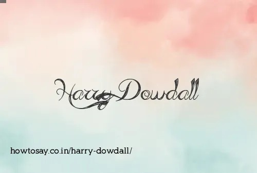 Harry Dowdall