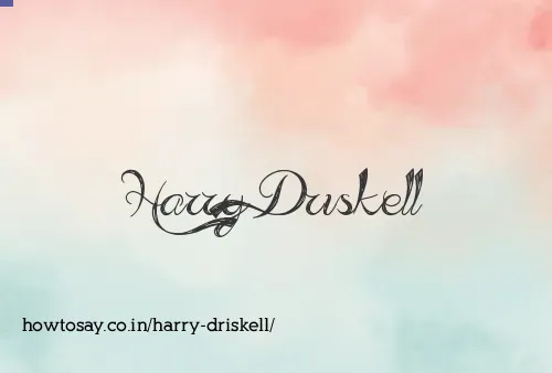 Harry Driskell