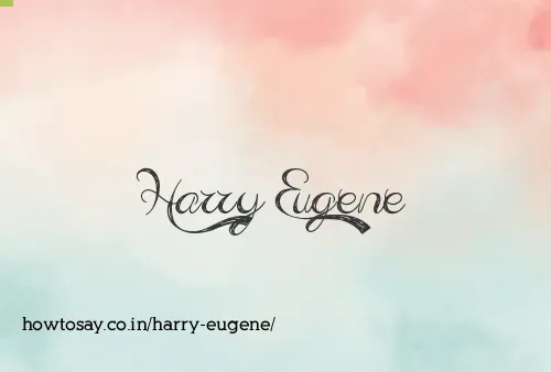 Harry Eugene