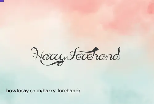 Harry Forehand