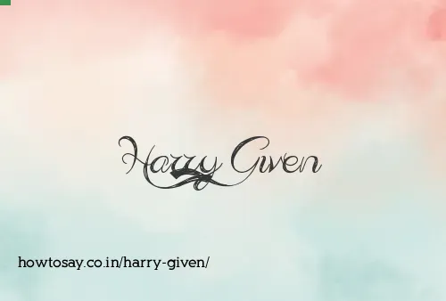 Harry Given