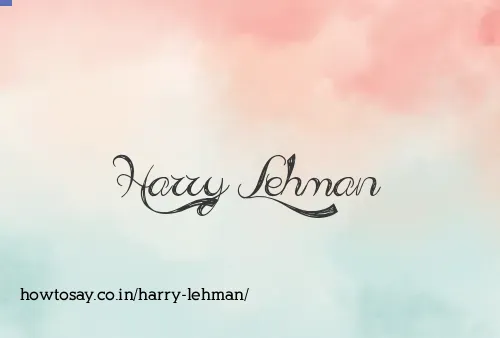 Harry Lehman
