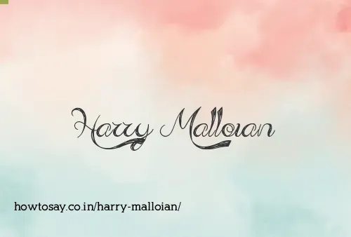 Harry Malloian