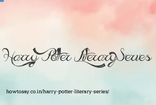 Harry Potter Literary Series