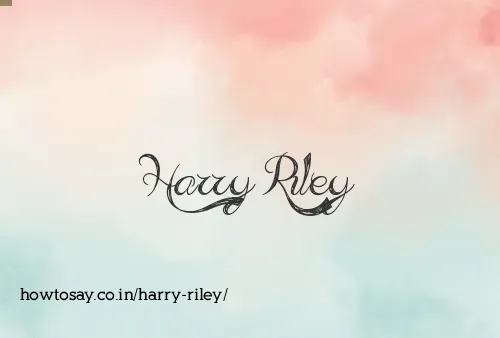 Harry Riley