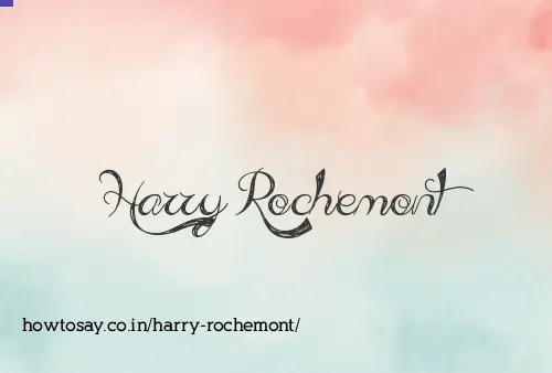 Harry Rochemont