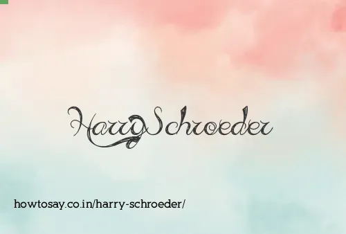 Harry Schroeder