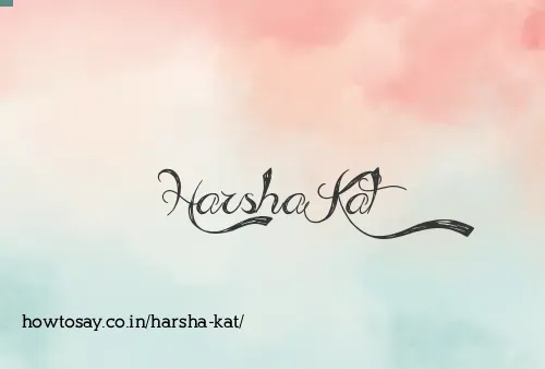 Harsha Kat
