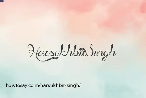 Harsukhbir Singh