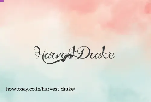 Harvest Drake