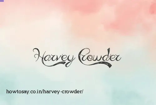 Harvey Crowder