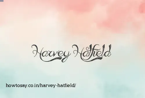 Harvey Hatfield