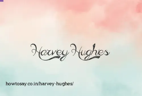 Harvey Hughes